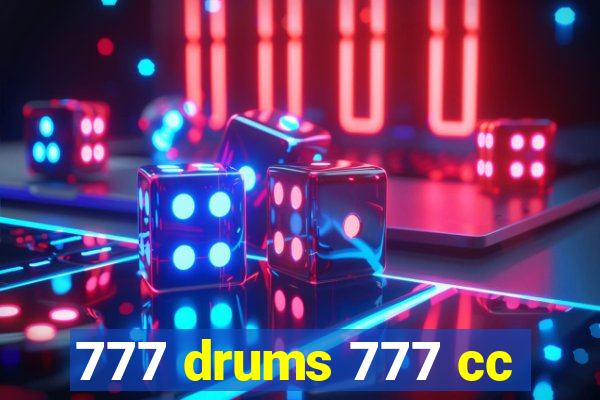 777 drums 777 cc